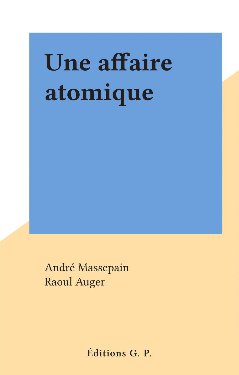 Couverture ebook de Une affaire atomique, de Andre Massepain