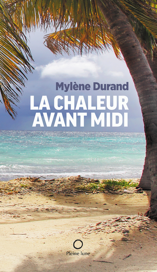 Couverture ebook de La Chaleur avant midi, de Durand Mylene
