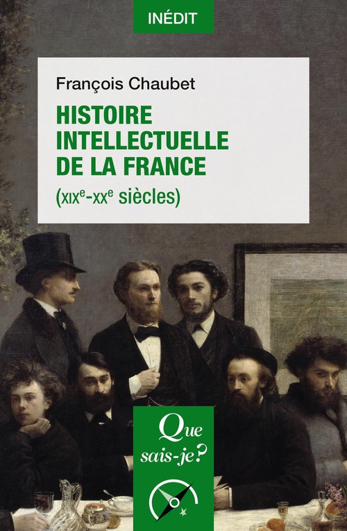 Couverture ebook de Histoire intellectuelle de la France (XIXe-XXe siècles), de François Chaubet