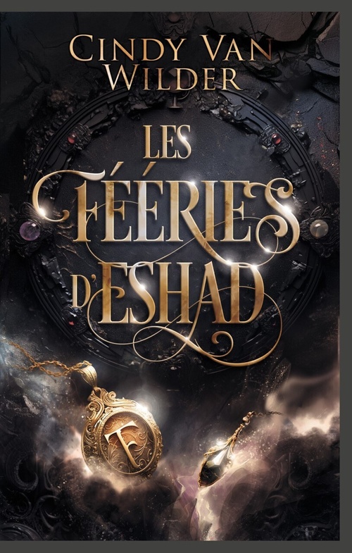 Couverture ebook de Les Fééries d'Eshad, de Cindy Van Wilder Zanetti