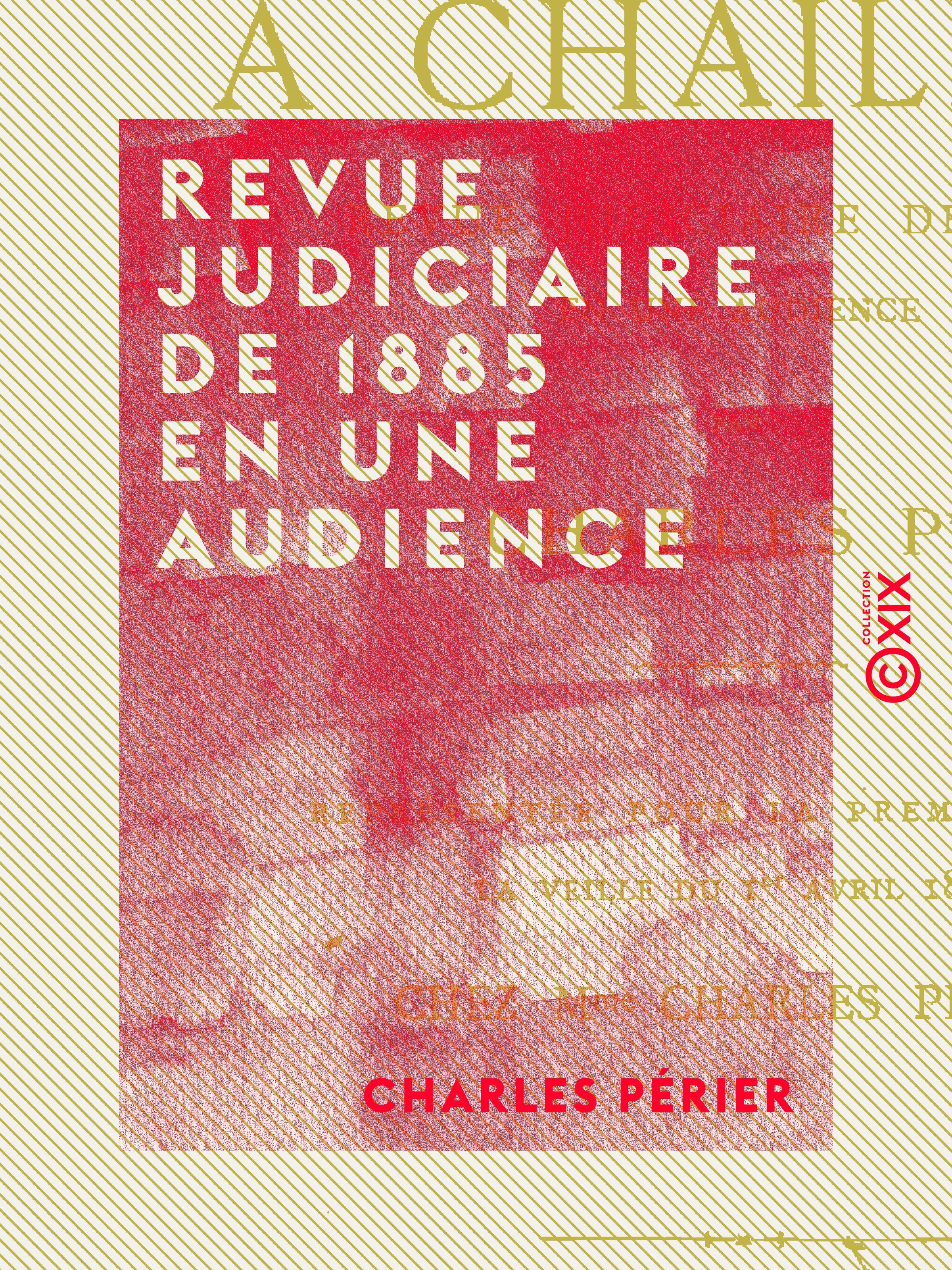 ebook cover of Revue judiciaire de 1885 en une audience, by Charles Perier