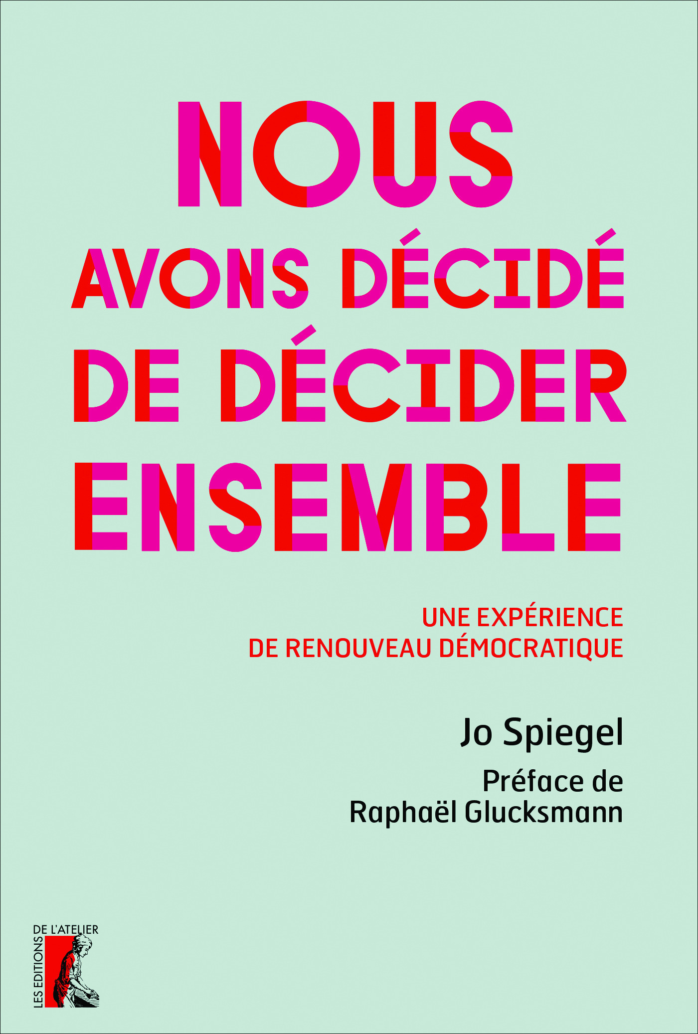 Couverture ebook de Nous avons décidé de décider ensemble, de Jo Spiegel