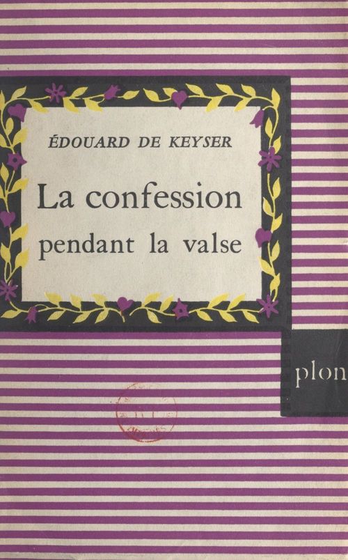 Couverture ebook de La confession pendant la valse, de Edouard De Keyser