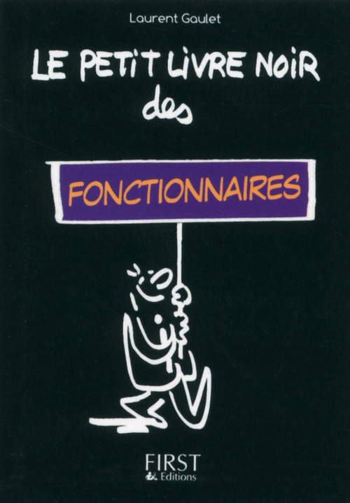 Couverture ebook de Le petit Livre noir des fonctionnaires, de Laurent Gaulet
