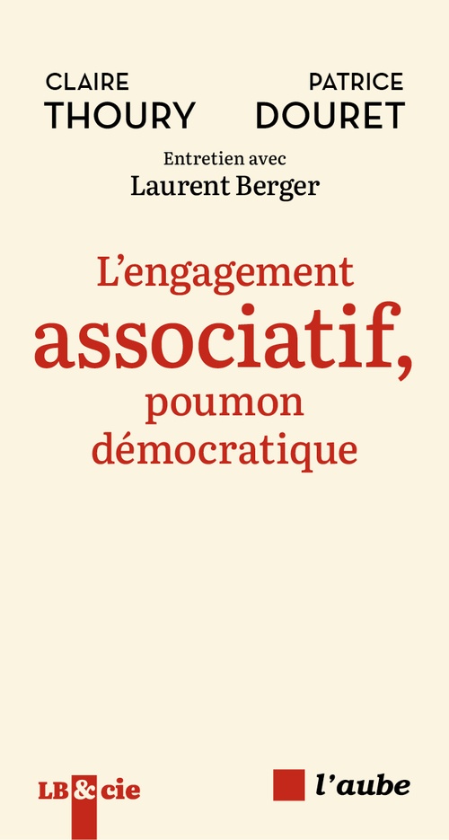 ebook cover of L'engagement associatif, poumon démocratique, by Claire Thoury, Patrice Douret, Laurent Berger