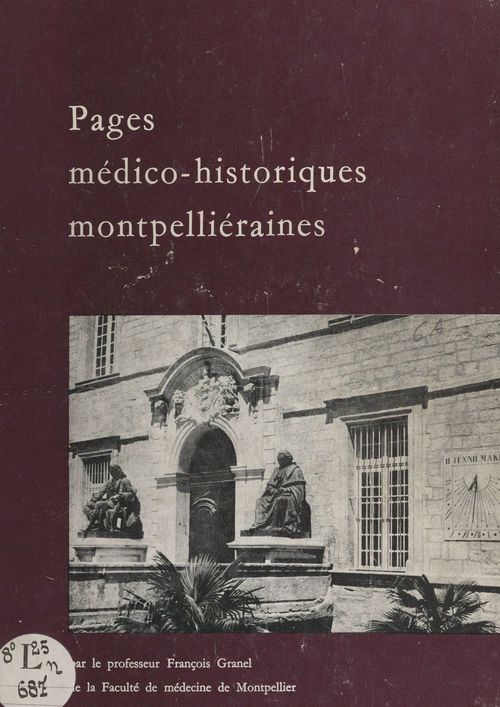 Couverture ebook de Pages médico-historiques montpelliéraines, de Francois Granel