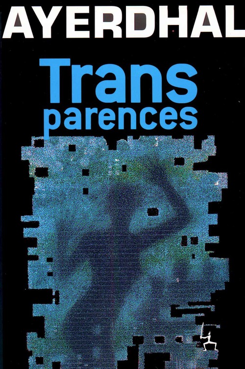 ebook cover of TRANSPARENCES, by Ayerdhal