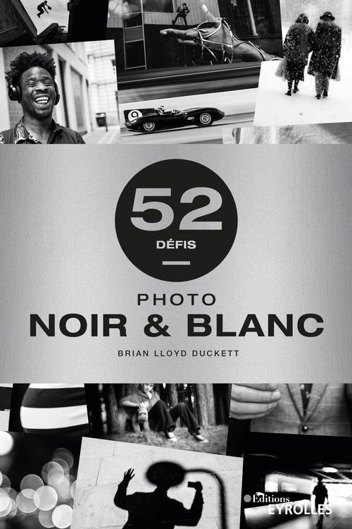 Couverture ebook de Photo noir et blanc - 52 défis, de Brian Lloyd duckett