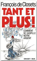 ebook cover of Tant et plus !, by François de Closets