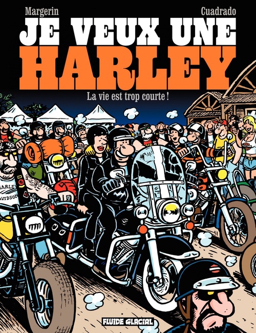 ebook cover of Je veux une Harley (Tome 1) - La vie est trop courte, by Marc Cuadrado, Frank Margerin
