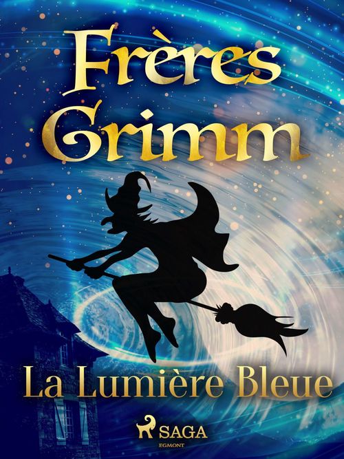 Couverture ebook de La Lumière Bleue, de Frères Grimm