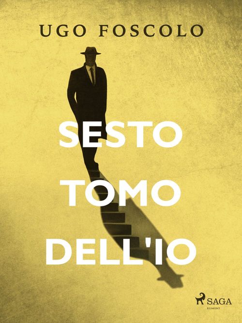 ebook cover of Sesto tomo dell'io, by Ugo Foscolo