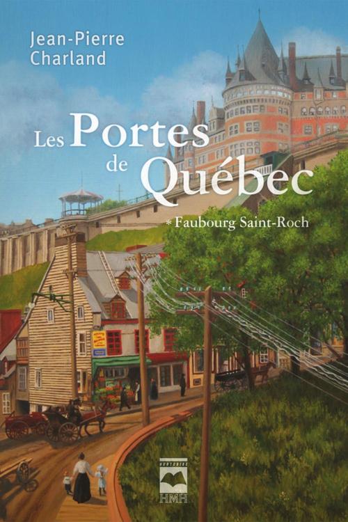 ebook cover of Les Portes de Québec T1, by Jean-Pierre Charland