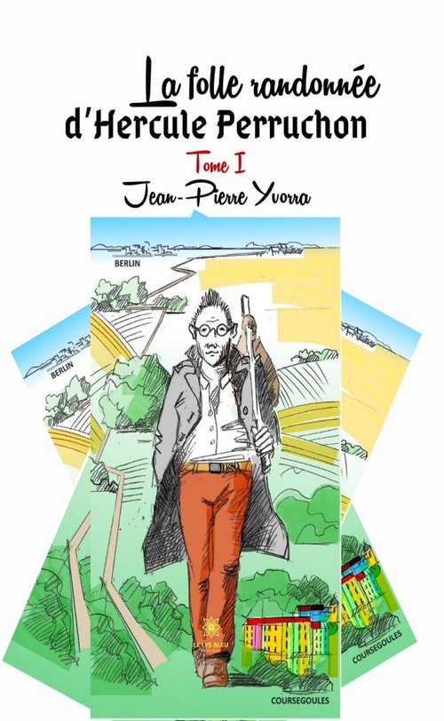 Couverture ebook de La folle randonnée d'Hercule Perruchon - Tome 1, de Jean-Pierre Yvorra