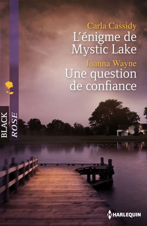 Couverture ebook de L'énigme de Mystic Lake - Une question de confiance, de Carla Cassidy, Joanna Wayne