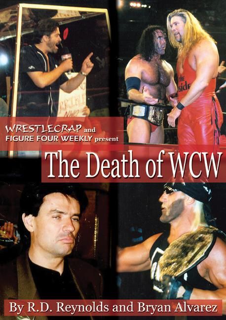 ebook cover of Death of WCW, The, by Bryan Alvarez, R.D. Reynolds And Bryan Alvarez, Randy Baer, Jay carter Brown, Kathe Tibbs And Steve Ryfle