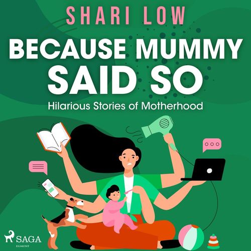 audiobook cover of Because Mummy Said So, by Shari Low