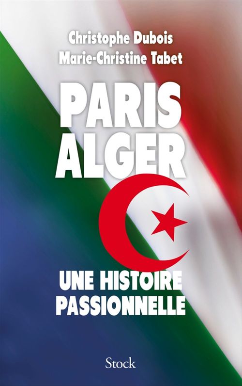 ebook cover of Paris Alger, by Christophe Dubois, Marie-Christine Tabet