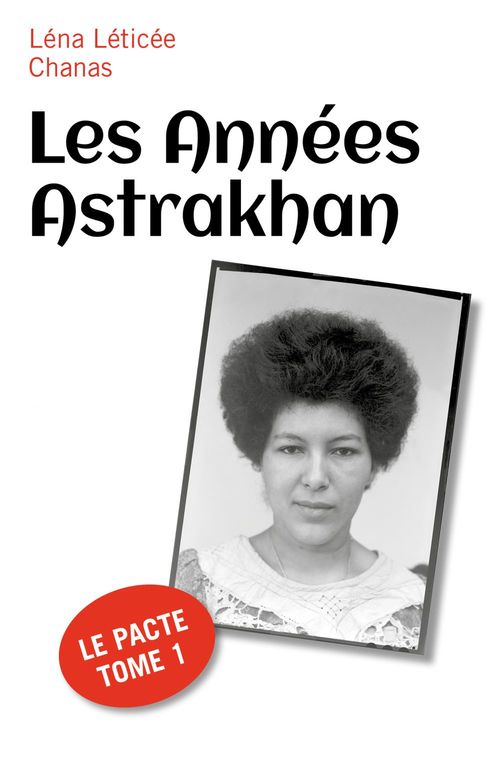 Couverture ebook de Les Années Astrakhan, de Léna Léticée-chanas