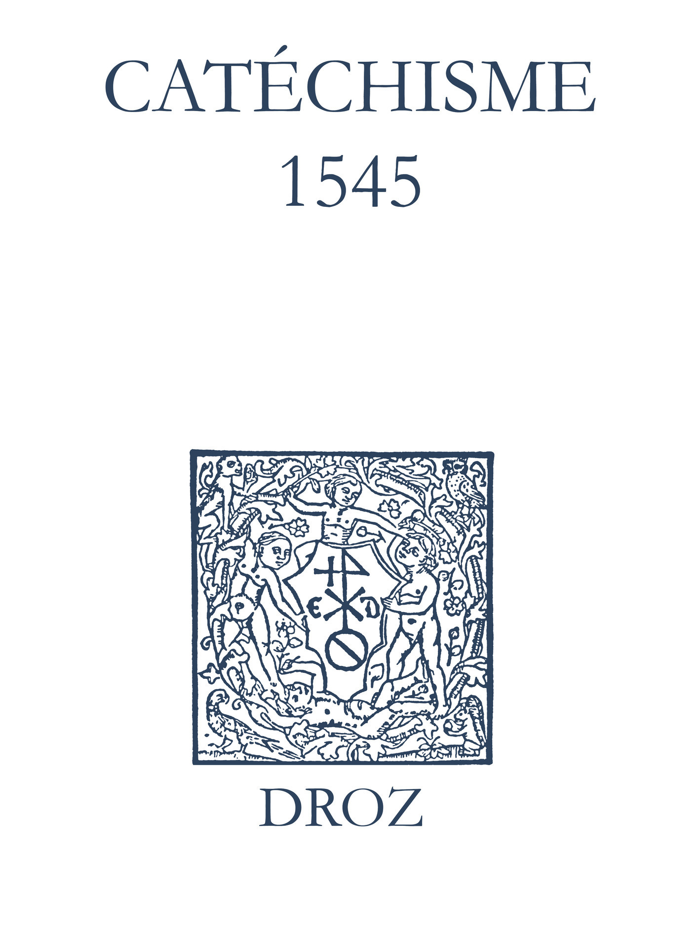 Couverture ebook de Recueil des opuscules 1566. Catéchisme (1545), de Laurence Vial-bergon