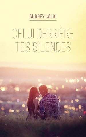 ebook cover of Celui derrière tes silences, by Audrey Laloi
