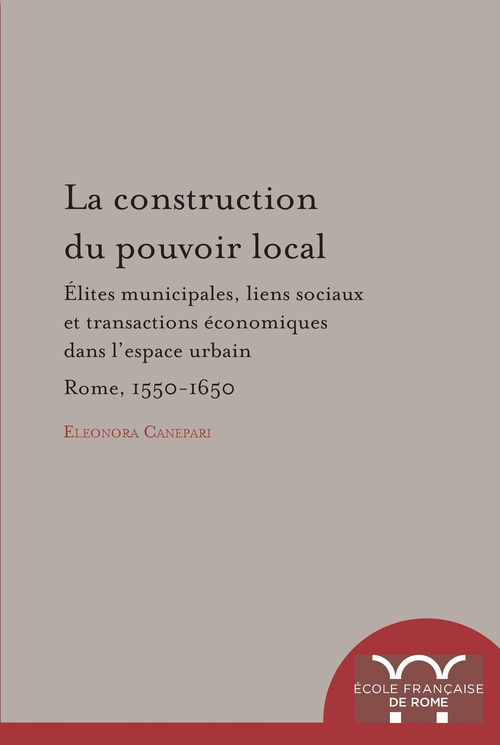 Couverture ebook de La Construction du pouvoir local, de Eleonora Canepari