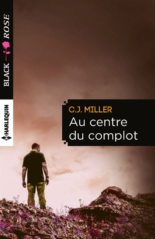 Couverture ebook de Au centre du complot, de C.J. Miller