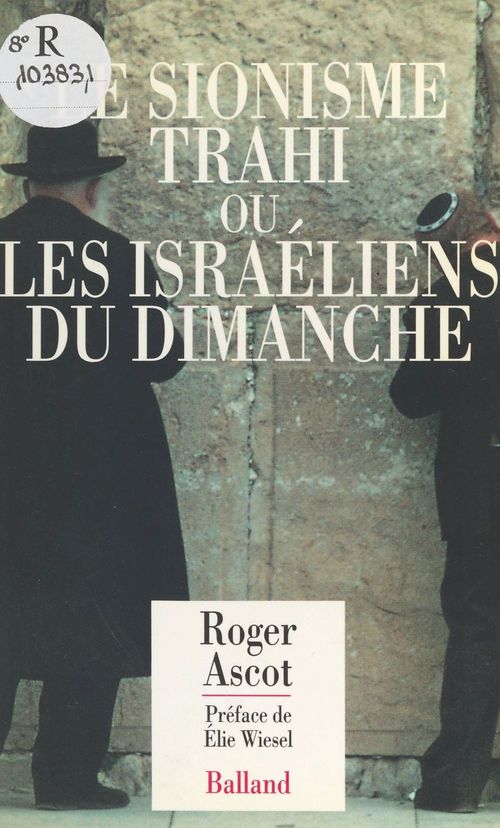 Couverture ebook de Le Sionisme trahi ou les Israéliens du dimanche, de Ascot