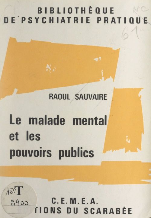 Couverture ebook de Le malade mental et les pouvoirs publics, de Raoul Sauvaire