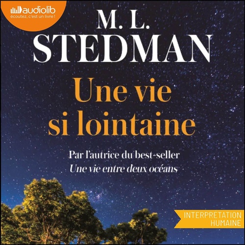 audiobook cover of Une vie si lointaine, by M.L. Stedman