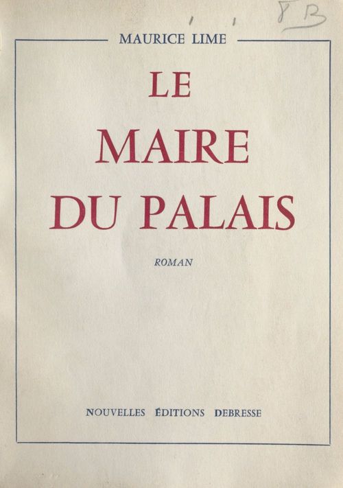 Couverture ebook de Le maire du palais, de Maurice Lime