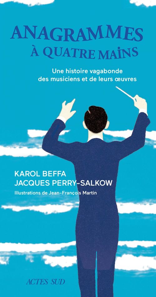 Couverture ebook de Anagrammes à quatre mains, de Karol Beffa, Jacques Perry-Salkow, Jean-François Martin