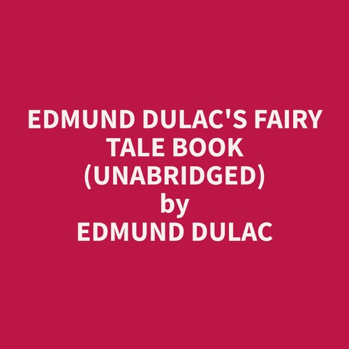 Couverture audiobook de Edmund Dulac's Fairy Tale Book (Unabridged), de Edmund  Dulac