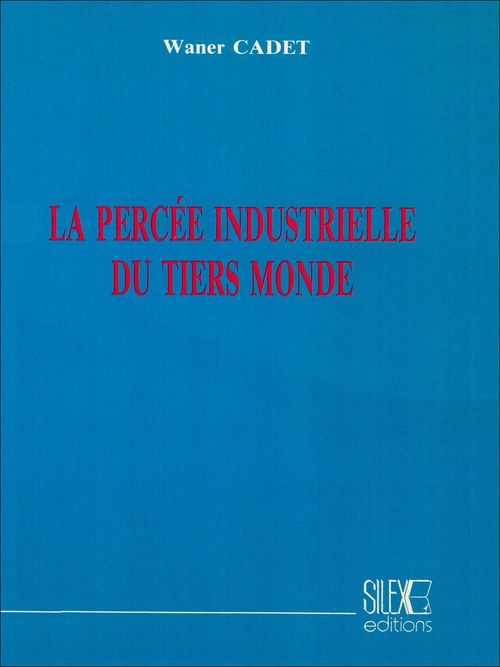 Couverture ebook de La percée industrielle du tiers monde, de Waner Cadet