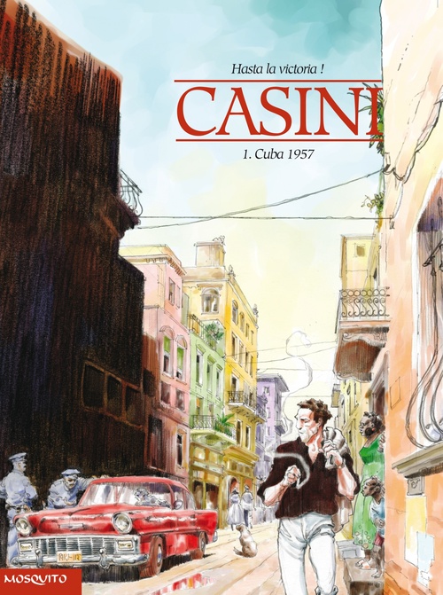 Couverture ebook de Hasta la victoria ! - Tome 1 - Cuba 1957, de Stefano Casini