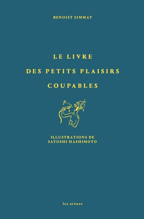 Couverture ebook de Le petit livre des plaisirs coupables, de Benoist Simmat