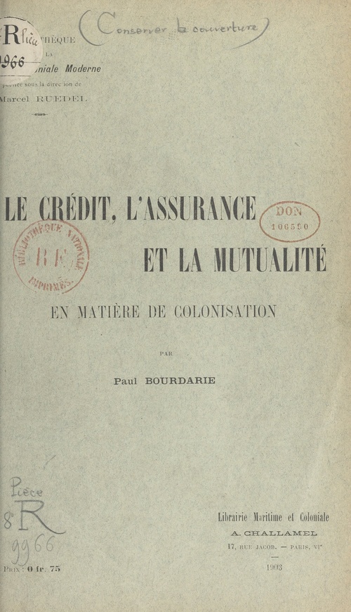 Couverture ebook de Le crédit, l'assurance et la mutualité en matière de colonisation, de Paul Bourdarie