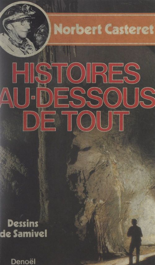 ebook cover of Histoires au-dessous de tout..., by Norbert Casteret