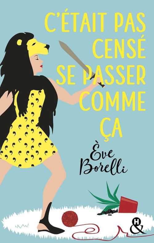 ebook cover of C'était pas censé se passer comme ça, by Eve Borelli