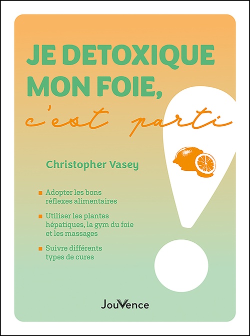 ebook cover of Je détoxique mon foie, c'est parti !, by Christopher Vasey