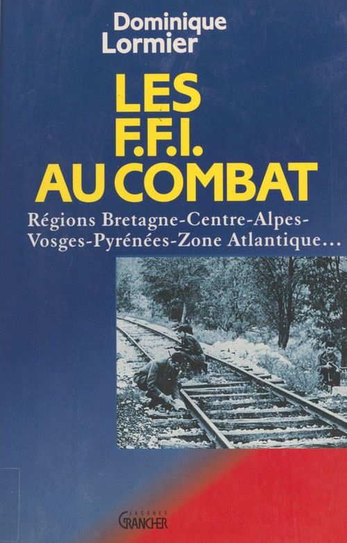 Couverture ebook de Les FFI au combat, de Dominique Lormier