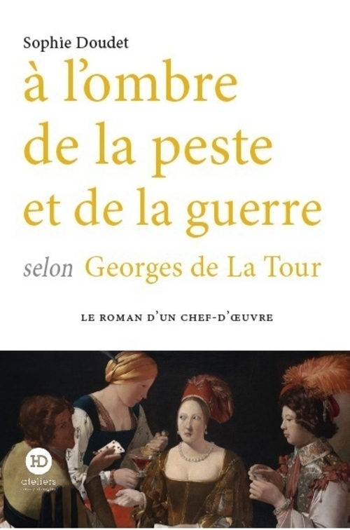 ebook cover of A l'ombre de la peste et de la guerre selon Georges de La Tour, by Sophie Doudet
