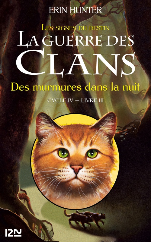 ebook cover of La guerre des clans - Cycle IV : Les signes du destin - Tome 3 Des murmures dans la nuit, by Erin Hunter