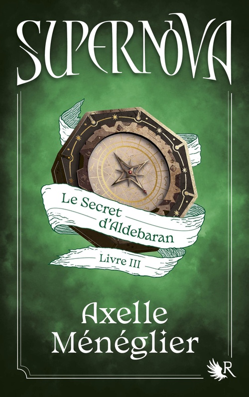 ebook cover of Supernova - Livre 3 Le Secret d'Aldebaran, by Axelle Ménéglier