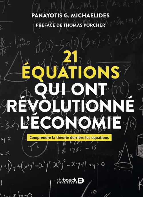 ebook cover of 21 équations qui ont révolutionné l'économie, by Panayotis G. Michaelides