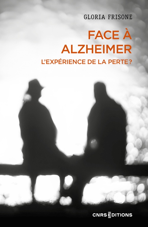 ebook cover of Face à Alzheimer - L'expérience de la perte ?, by Gloria Frisone