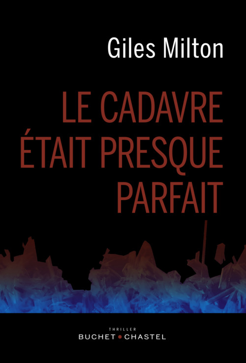 Couverture ebook de Le cadavre était presque parfait, de Giles Milton