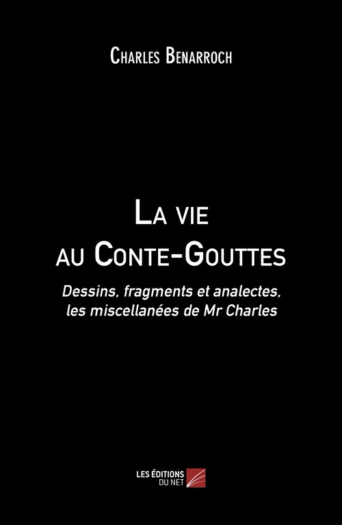 Couverture ebook de La vie au Conte-Gouttes, de Charles Benarroch