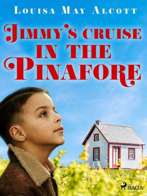 Couverture ebook de Jimmy's Cruise in the Pinafore, de Louisa May Alcott