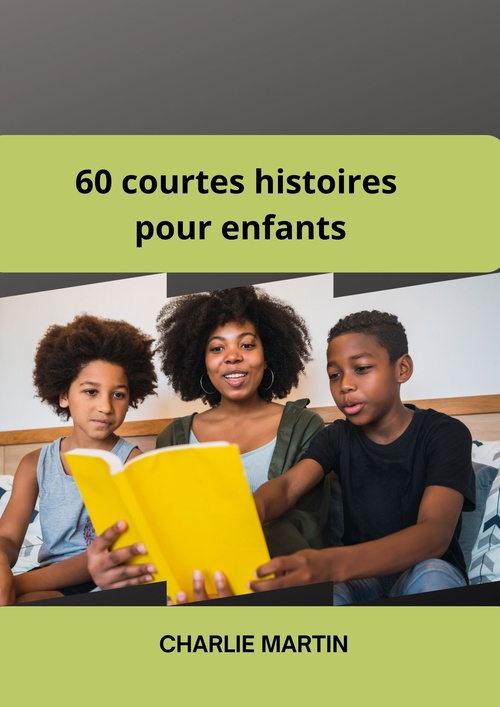 Couverture ebook de 60  courtes histoires pour enfants, de Charlie Martin